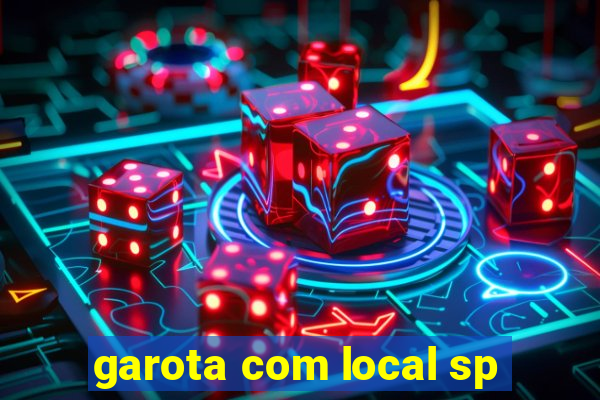 garota com local sp